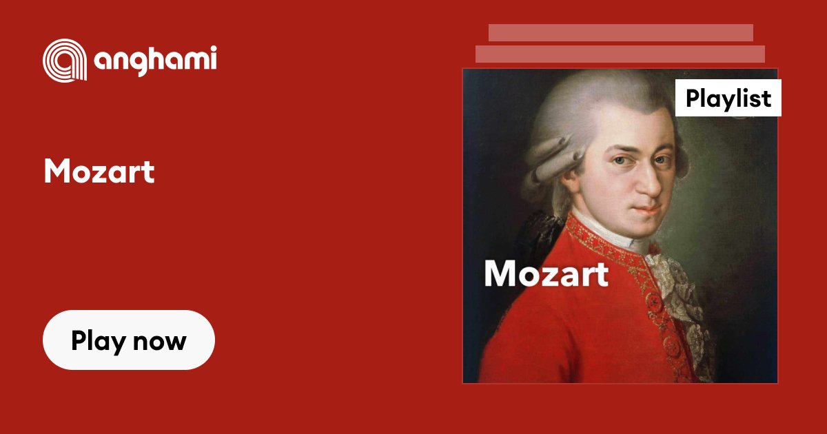 Mozart playlist | Play on Anghami