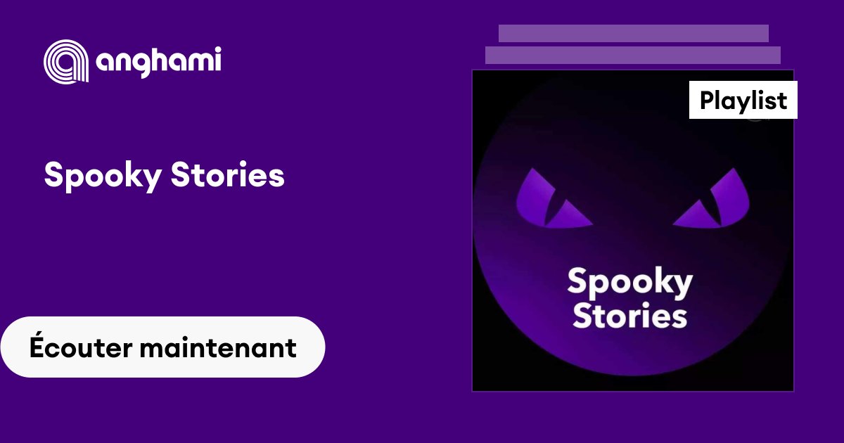 Spooky Stories Écoutez Sur Anghami 