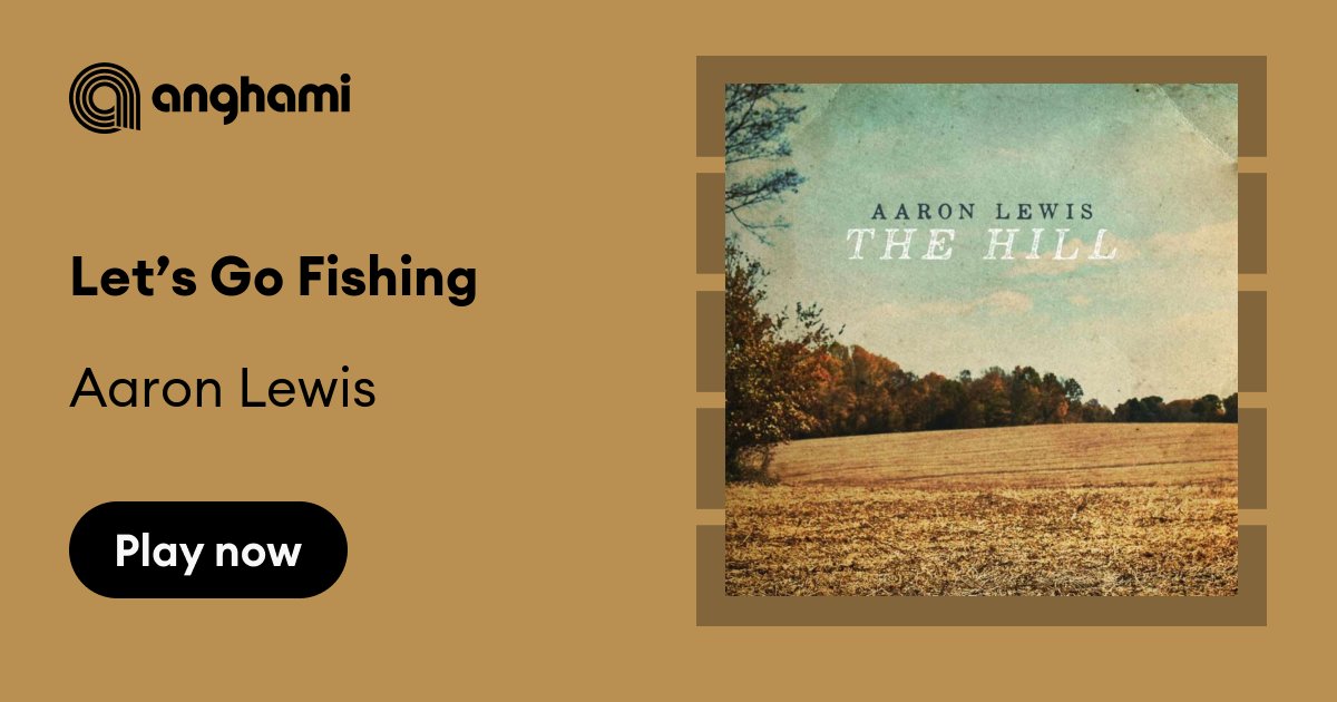 Aaron Lewis - Let's Go Fishing