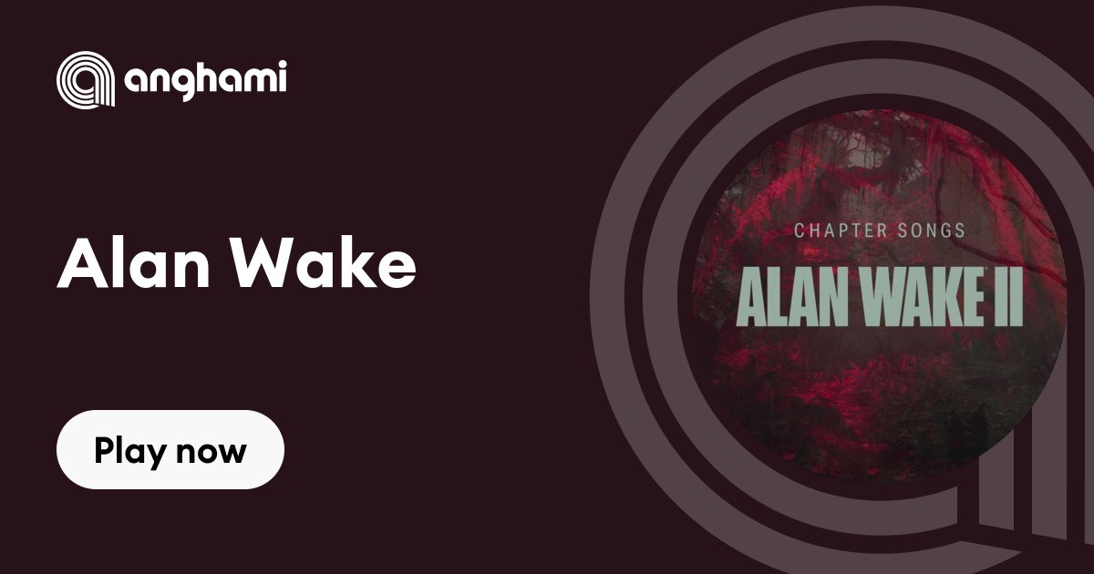 Alan Wake 2: Chapter Songs — Alan Wake