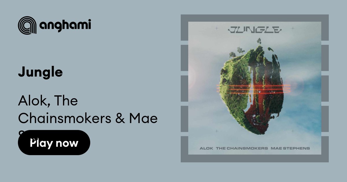 Alok (feat.The Chainsmokers & Mae Stephens)- Jungle