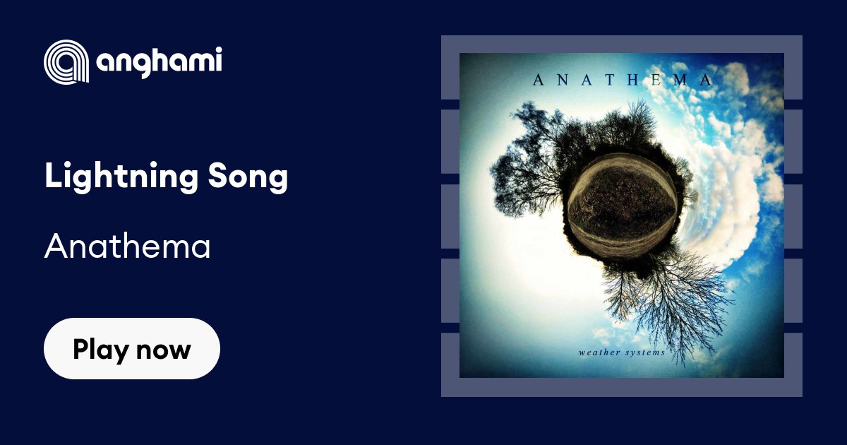 Anathema - Lightning Song | Play on Anghami