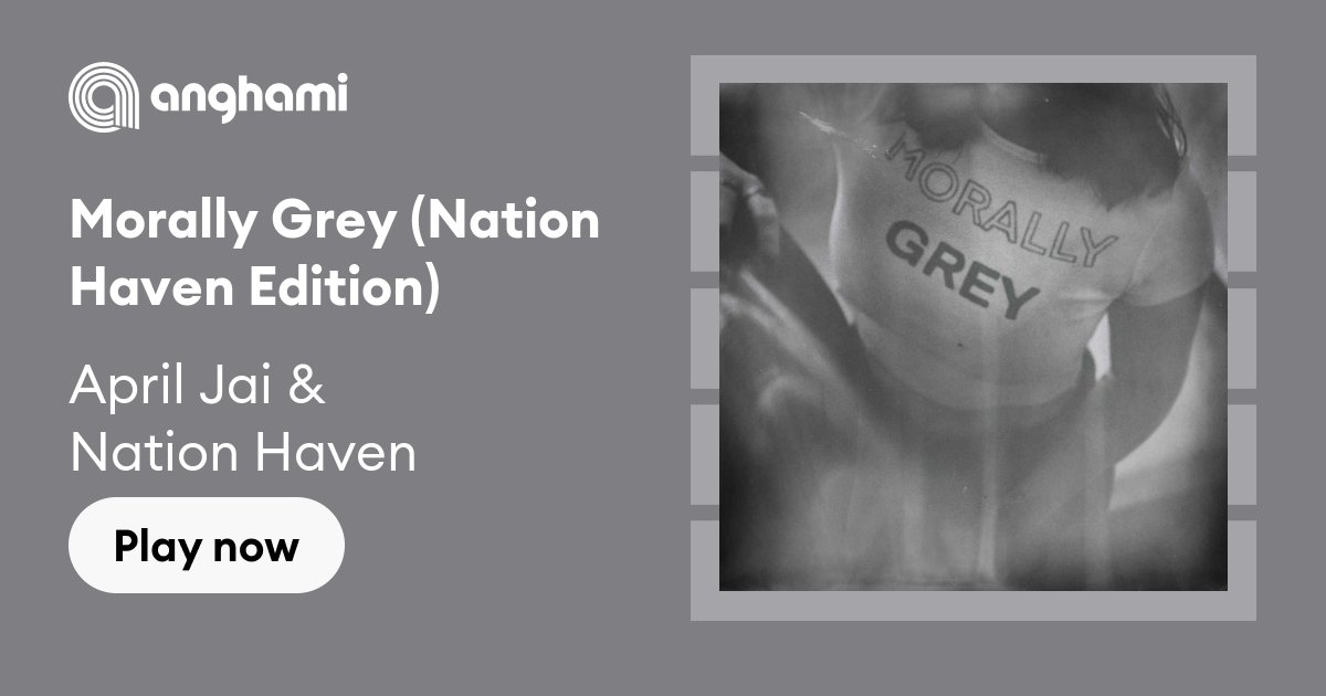 April Jai And Nation Haven Morally Grey Nation Haven Edition Play On Anghami 