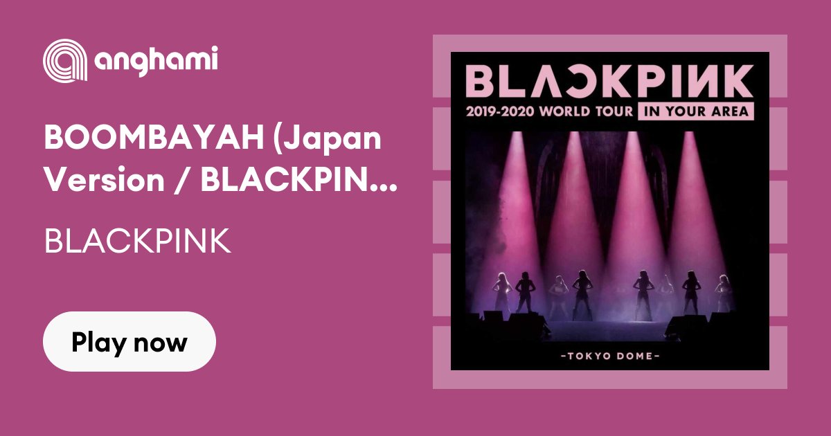 BLACKPINK - BOOMBAYAH (Japan Version / BLACKPINK 2019-2020 WORLD