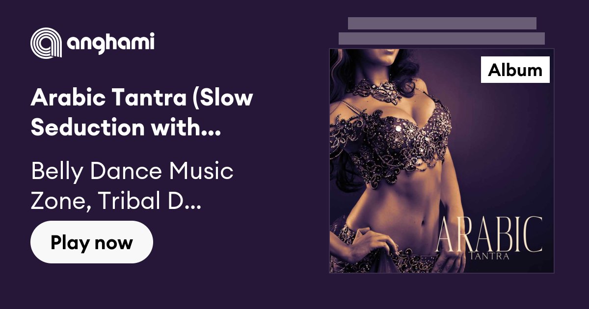Arabic Tantra (Slow Seduction with Tribal Drums Belly Dance Music) Official  TikTok Music  album by Belly Dance Music Zone-Tribal Drums Ambient-Tantric  Sex Background Music Experts - Listening To All 15 Musics