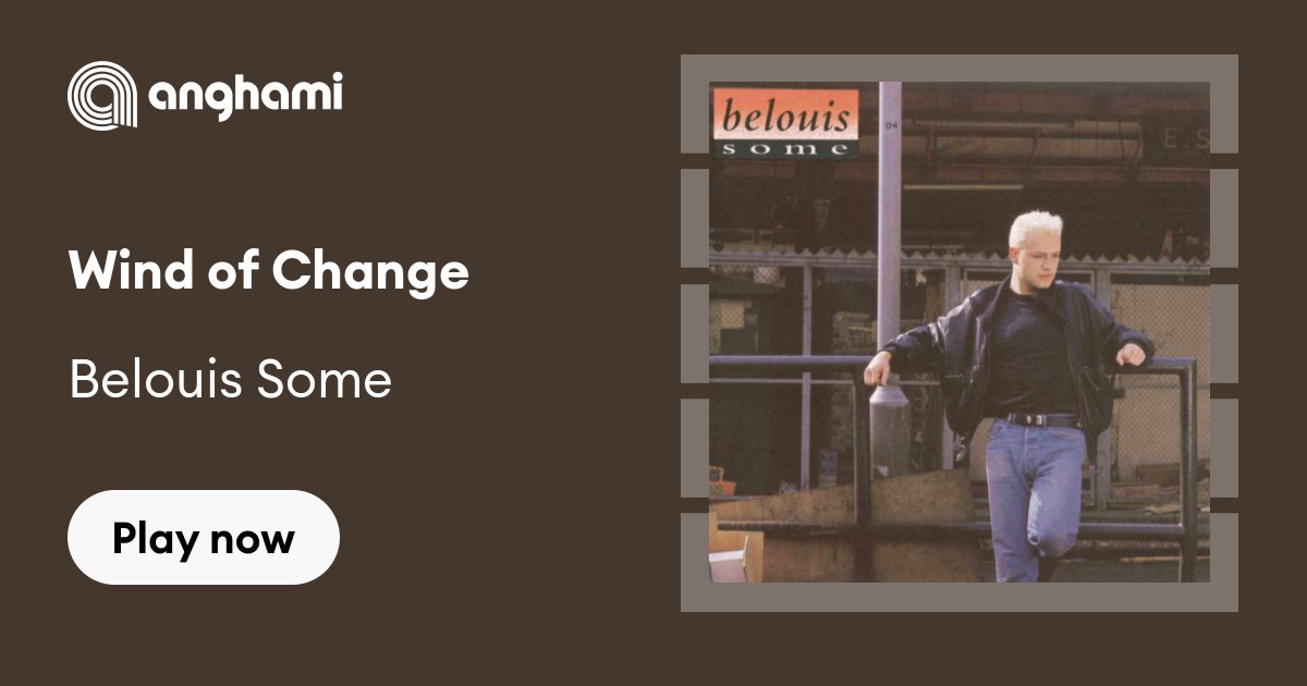 Belouis Some - Wind of Change | Play on Anghami