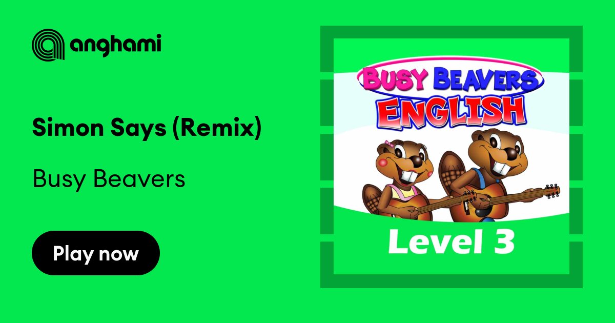Busy Beavers - Simon Says (Remix)