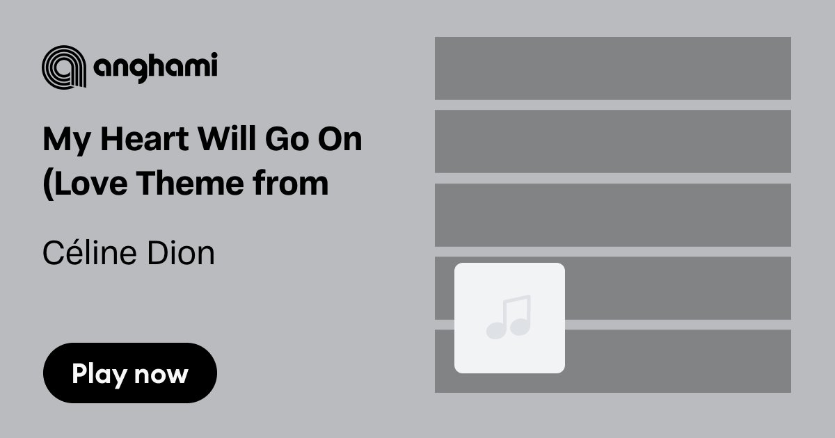 Celine Dion James Horner My Heart Will Go On Love Theme from Titanic Play on Anghami