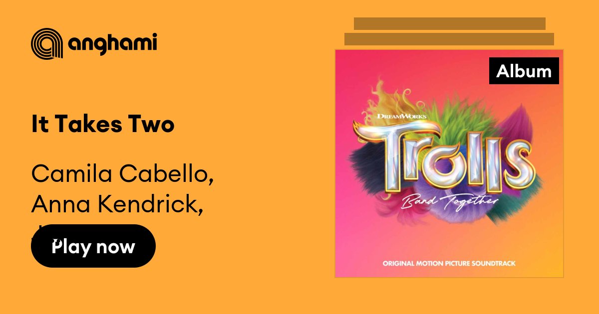 Stream It Takes Two - Camila Cabello, Anna Kendrick, Justin Timberlake,  Eric Andre, Daveed Diggs & Kid Cudi by Camila Cabello