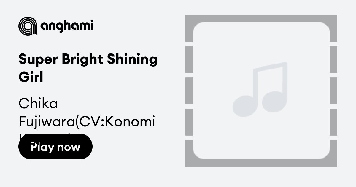 Chika Fujiwara(CV:Konomi Kohara) - Super Bright Shining Girl 