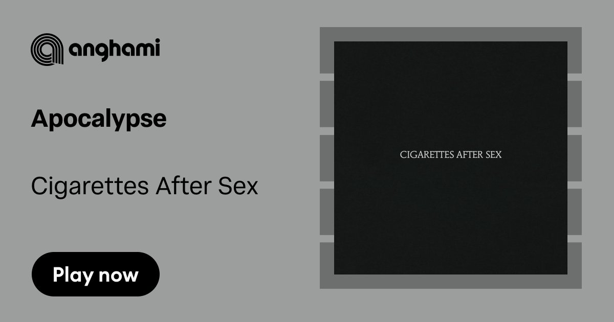 apocalypse cigarettes (Cigarettes After Sex Instrumental Cover) - JioSaavn Stream Cigarettes After Sex -