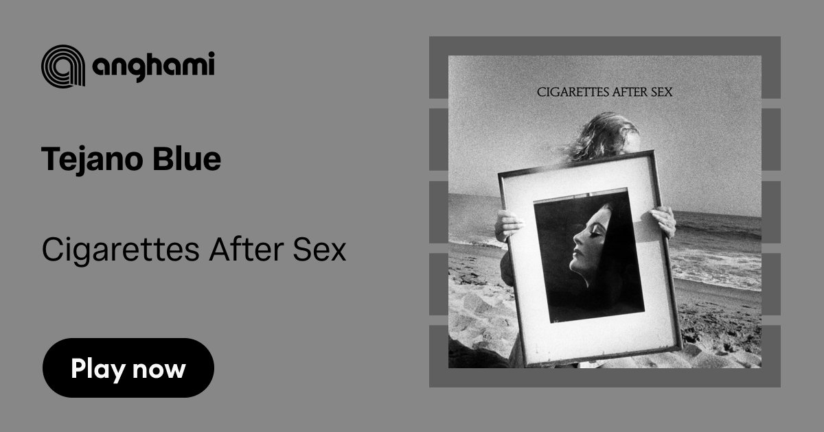 tejano blue cigarettes after sex lyrics LYRICS