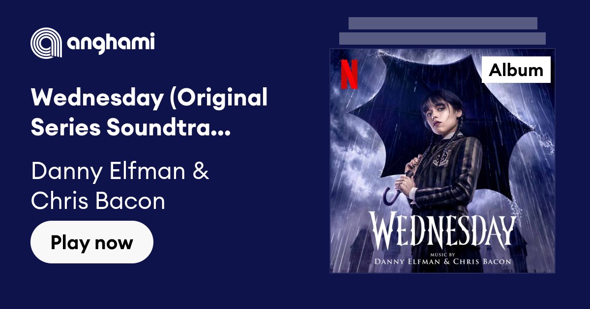  Wednesday (Original Series Soundtrack) : Danny Elfman & Chris  Bacon: Digital Music