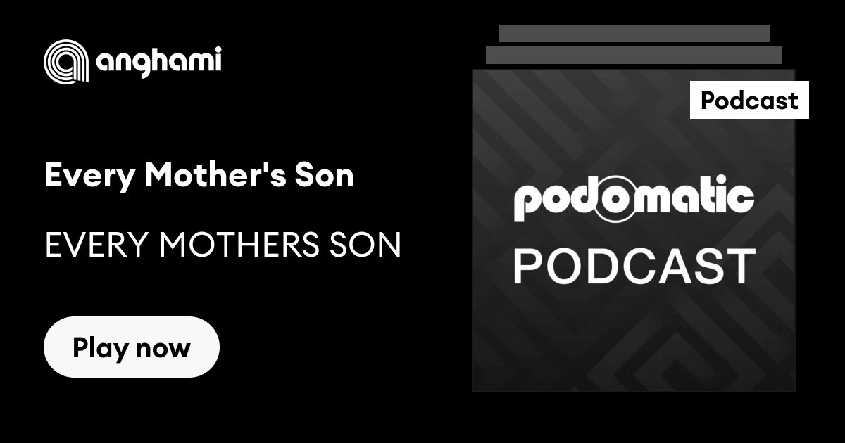 Every Mother's Son Listen on Anghami