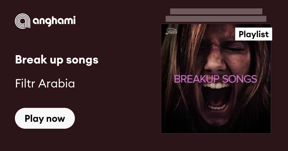 Break up playlist  Breakup playlist, Breakup songs, Song playlist