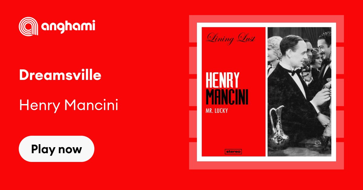 Henry Mancini Dreamsville Play On Anghami