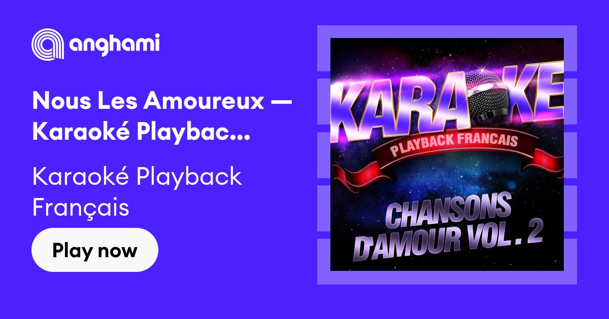 Karaoké Playback Français - Nous Les Amoureux — Karaoké Playback  Instrumental — Rendu Célèbre Par Jean-Claude Pascal