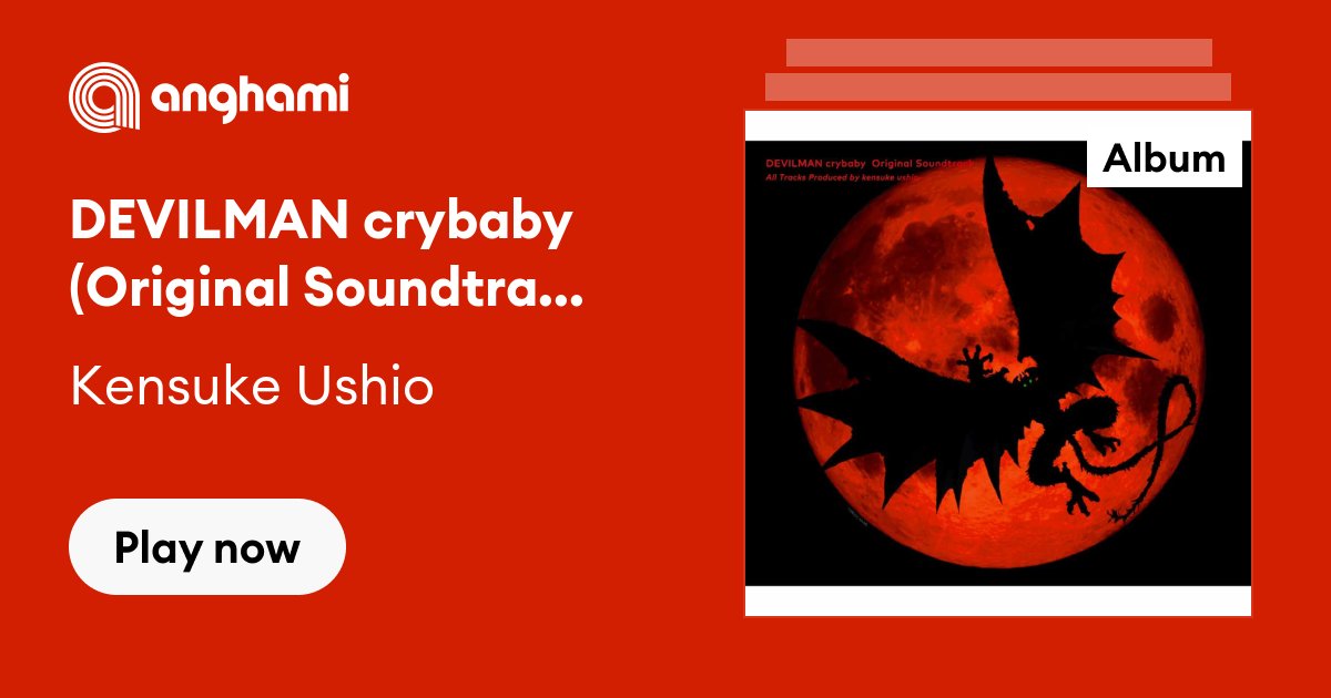 DEVILMAN crybaby (Original Soundtrack) by Kensuke Ushio | Play on