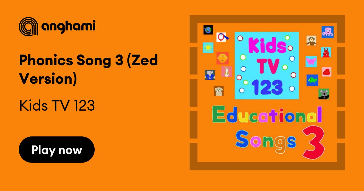 Kids Tv 123 - Phonics Song 3 (Zed Version) | Play On Anghami
