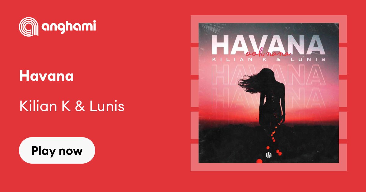 Kilian K & Lunis - Havana 