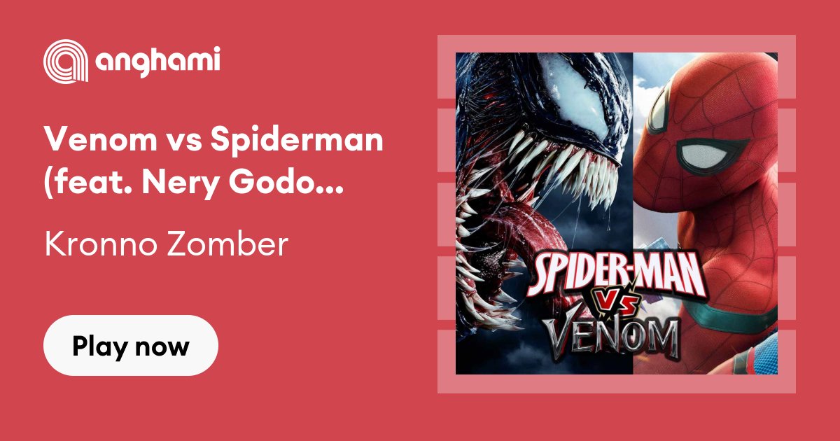 Kronno Zomber - Venom vs Spiderman (feat. Nery Godoy) | Play on Anghami