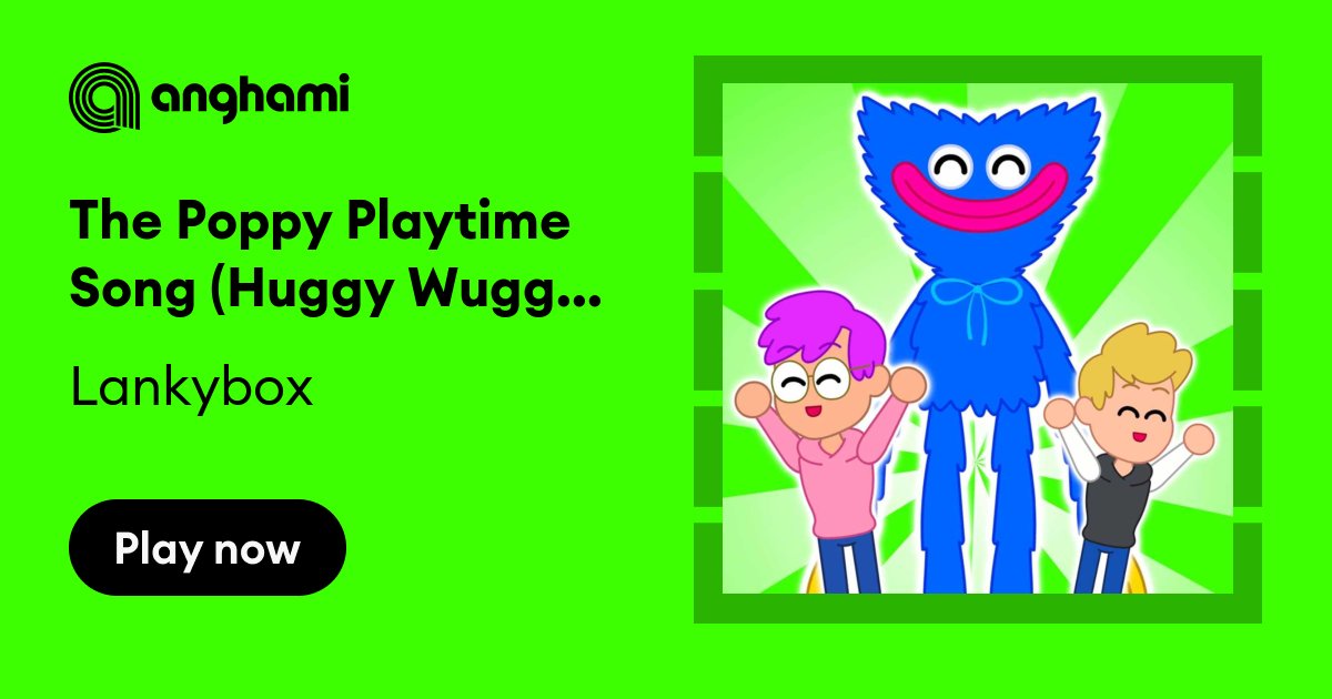 The Poppy Playtime Song (Huggy Wuggy!) - Single - Album by Lankybox - Apple  Music