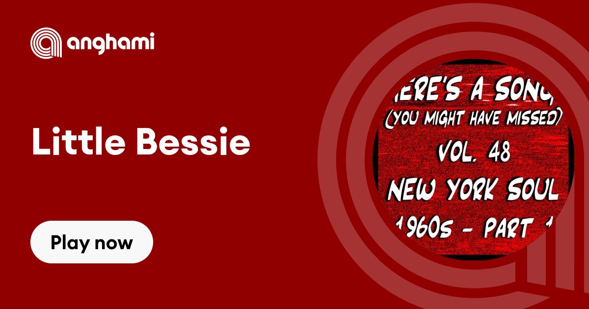 Little Bessie | Play on Anghami