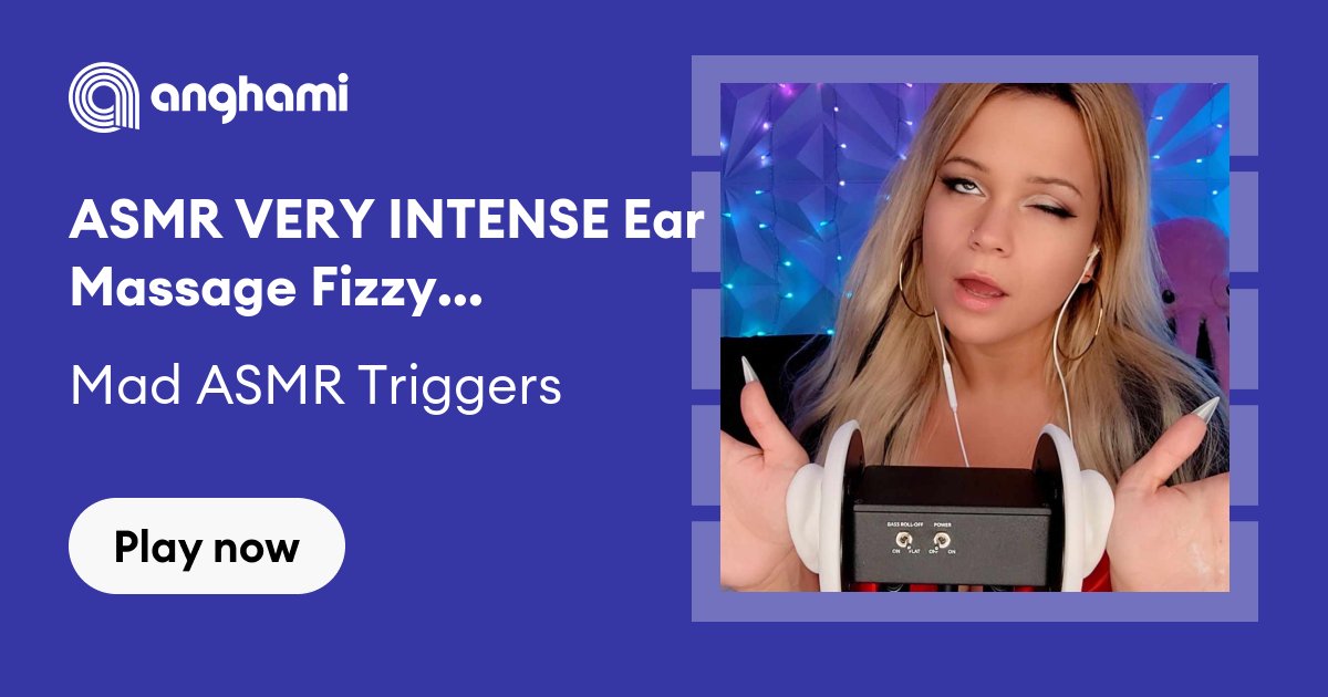 Mad Asmr Triggers Asmr Very Intense Ear Massage Fizzy Lotion Pt 5 Play On Anghami