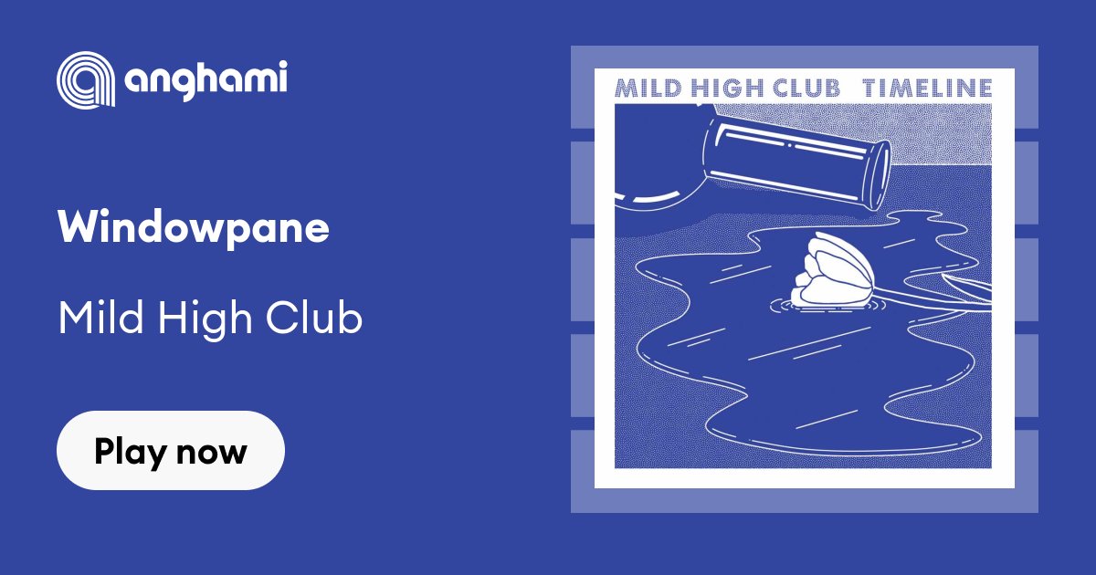 Mild High Club - Windowpane | Play on Anghami