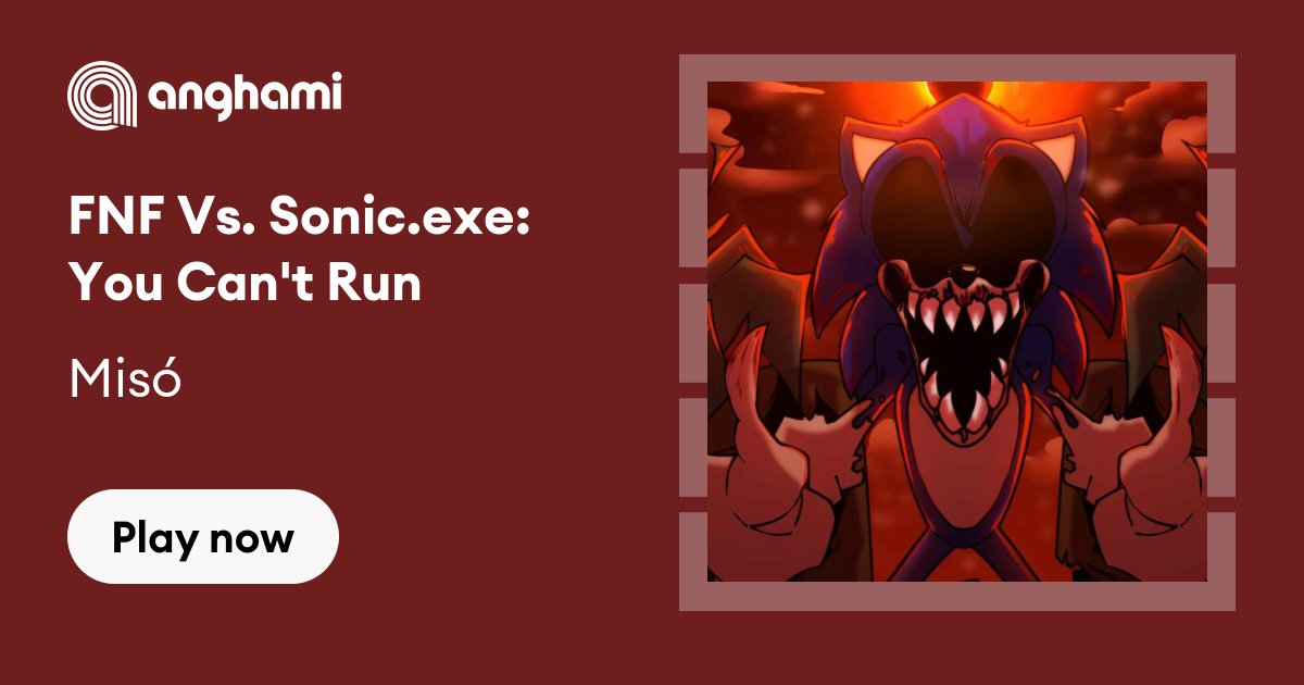 FNF Vs. Sonic.exe: You Can't Run - song and lyrics by Miso