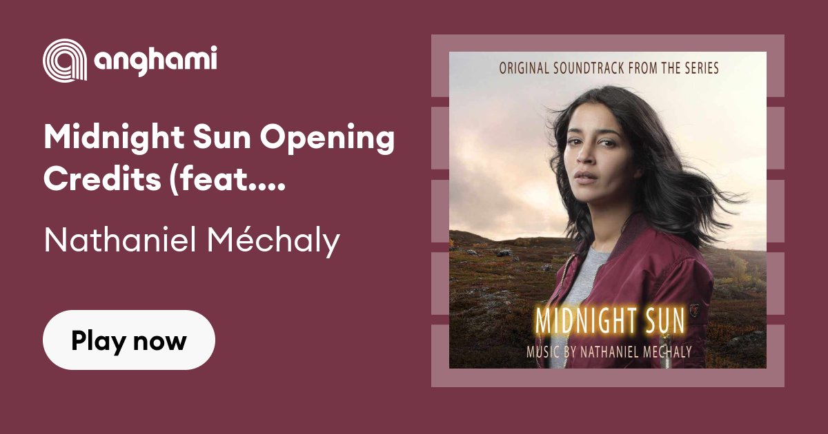 Midnight Sun (Original Soundtrack from the TV Series) - Album by Nathaniel  Méchaly
