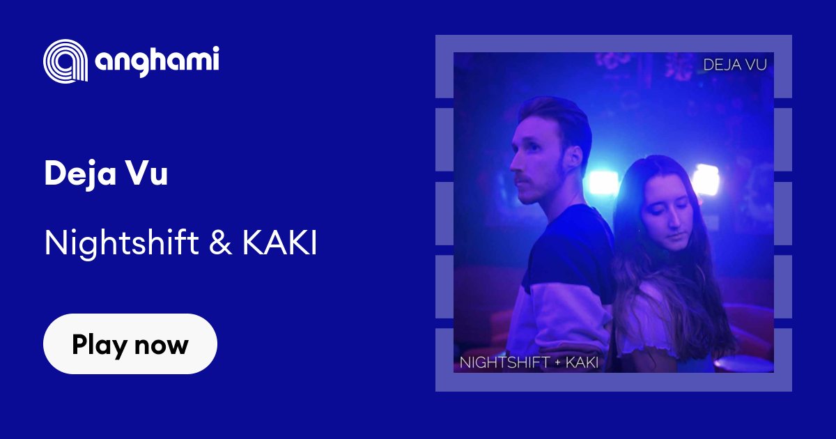 Nightshift feat. KAKI - Deja Vu Lyrics