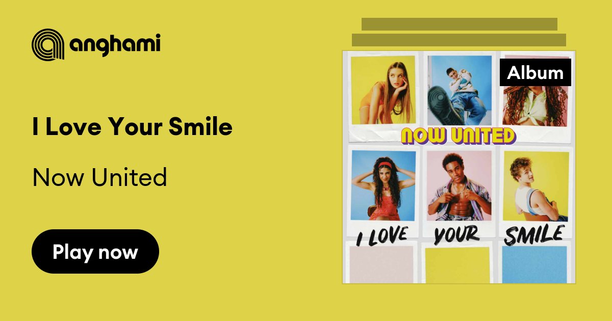 I Love Your Smile — Now United