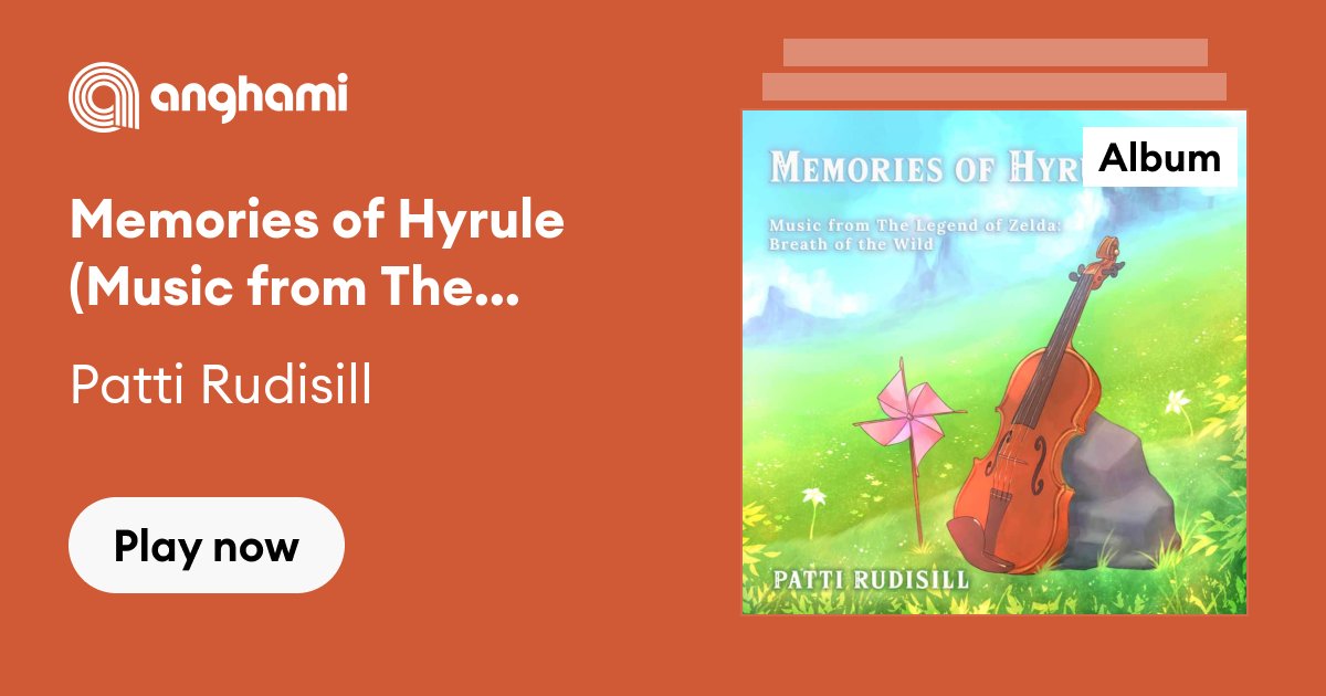 Memories of Hyrule (Music from The Legend of Zelda: Breath of the Wild) -  Album by Patti Rudisill