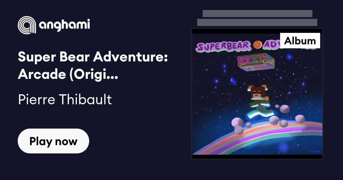 Super Bear Adventure: Arcade (Original Game Soundtrack) - Pierre Thibault