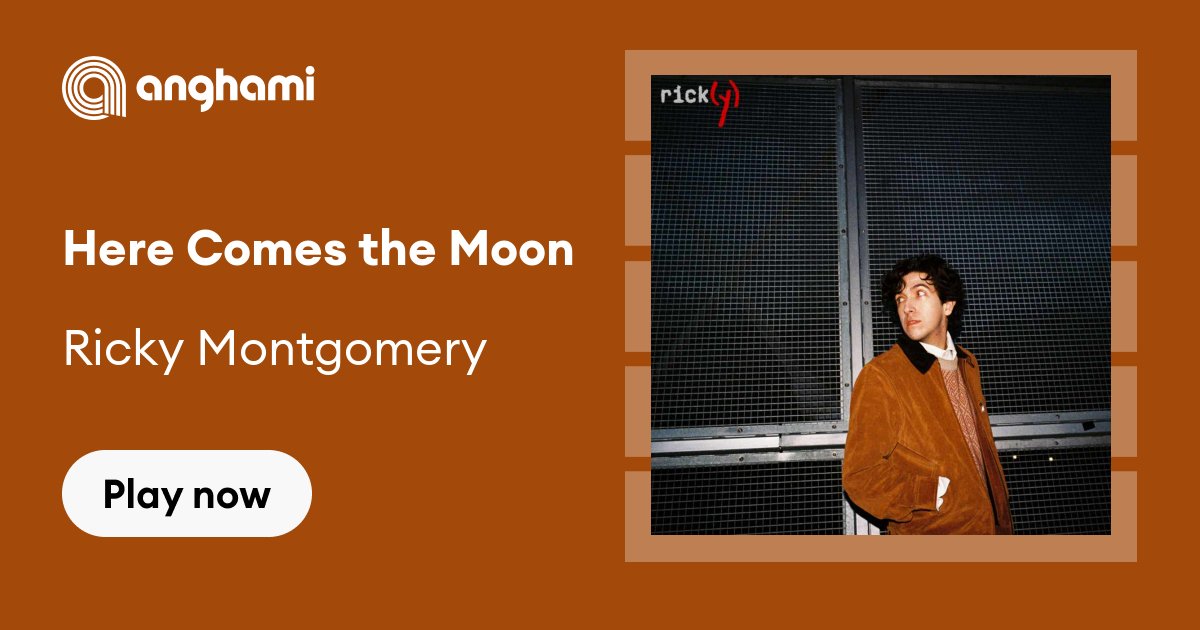 Ricky Montgomery - Here Comes the Moon | Play on Anghami