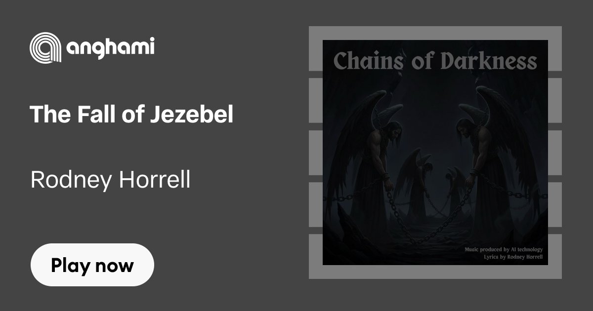 Rodney Horrell The Fall of Jezebel Play on Anghami Rodney Horrell The Fall of Jezebel Play on Anghami