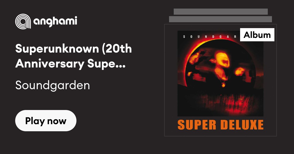 Superunknown - super deluxe