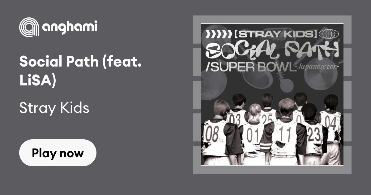 STRAY KIDS - Social Path feat. Lisa Super Bowl - Japanese Ver.