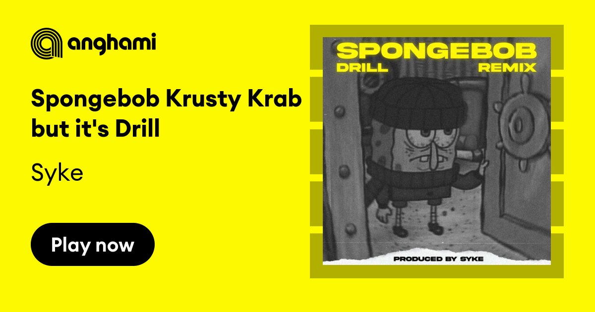 Syke - Spongebob Krusty Krab but it's Drill MP3 Download & Lyrics