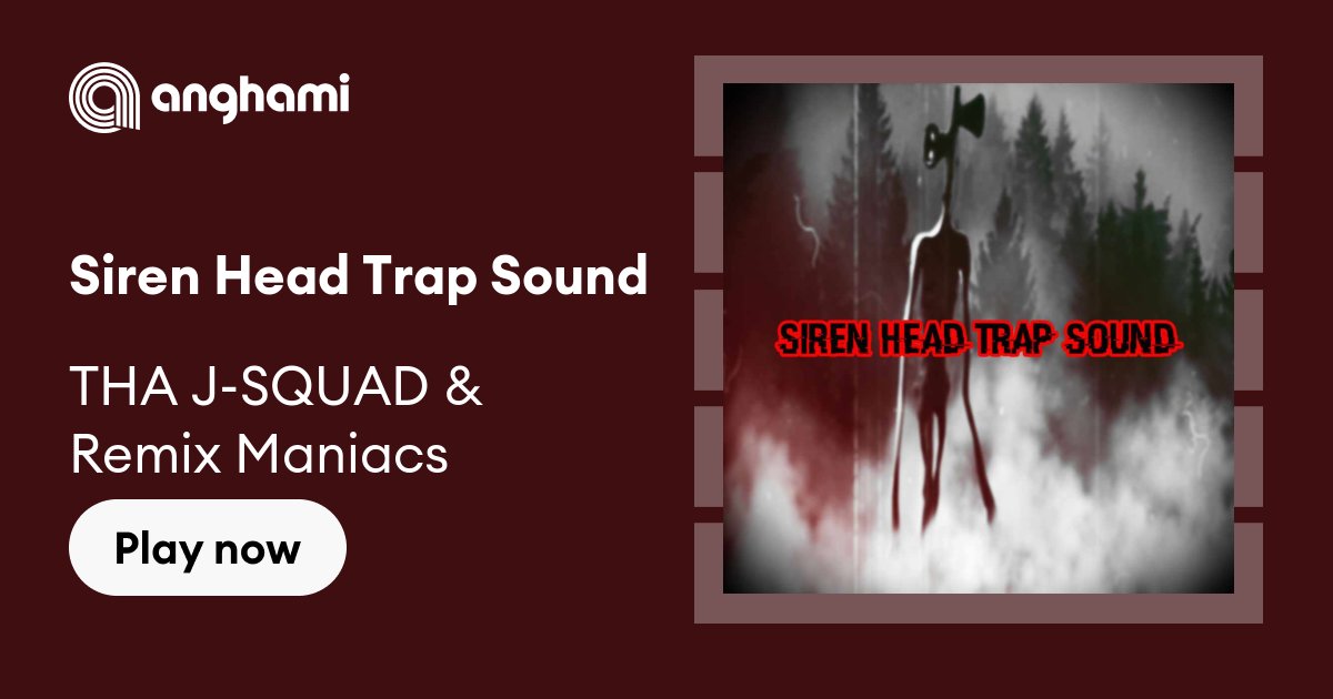 Siren Head Sound (Trap Remix) -RM 
