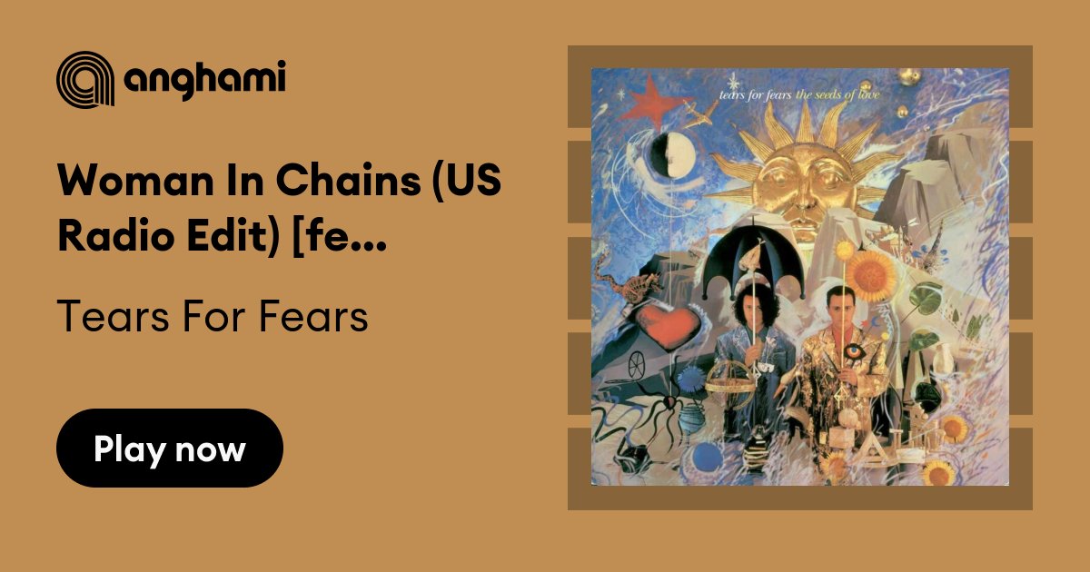 Woman in Chains - Tears for Fears & Oleta Adams