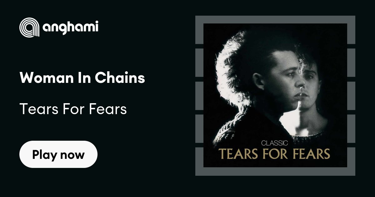 Woman In Chains in the Style of Tears For Fears feat. Oleta Adams