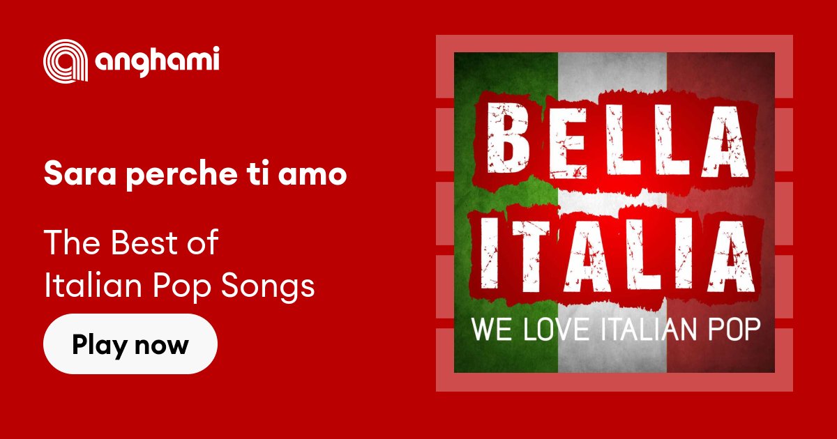 The Best Italian Pop Songs - Sara perche ti amo | Play Anghami