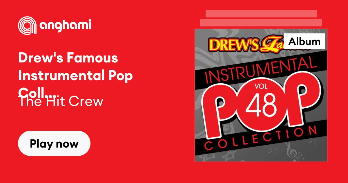 Drew S Famous Instrumental Pop Collection Vol 48 By The Hit Crew Play On Anghami