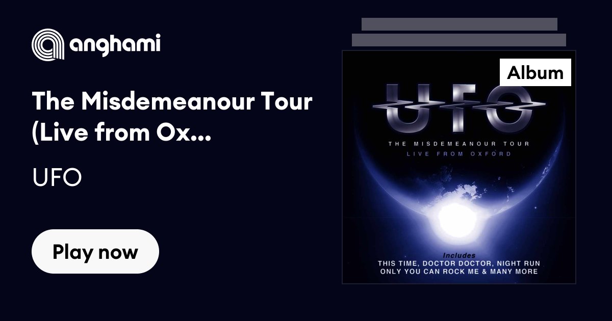 The Misdemeanour Tour (Live from Oxford) by UFO | Play on Anghami