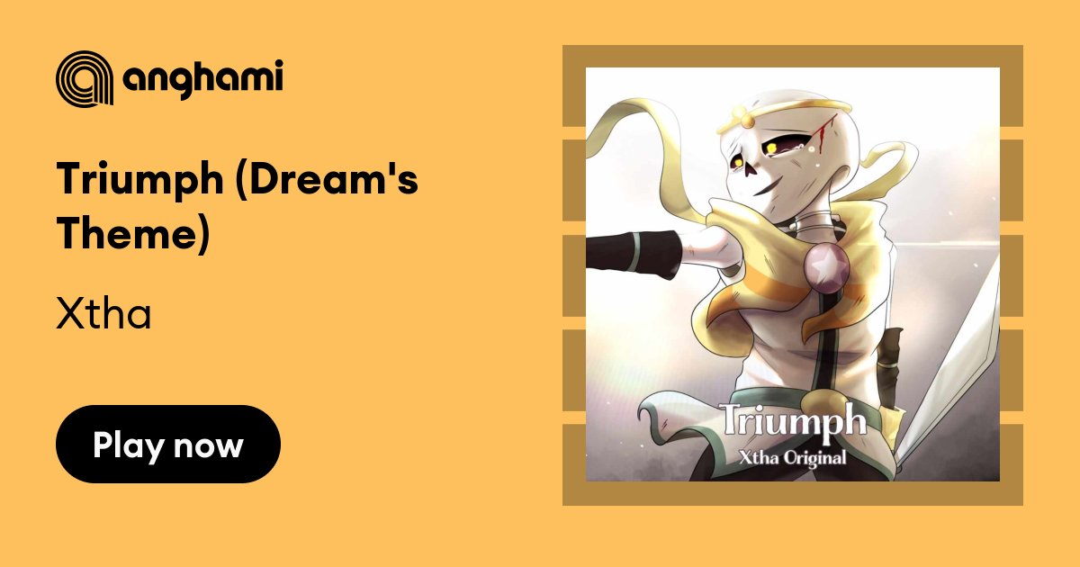 Triumph (Dream's Theme) - Xtha