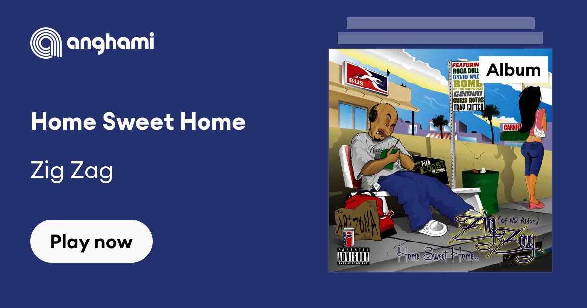 Home Sweet Home by Zig Zag | Play on Anghami