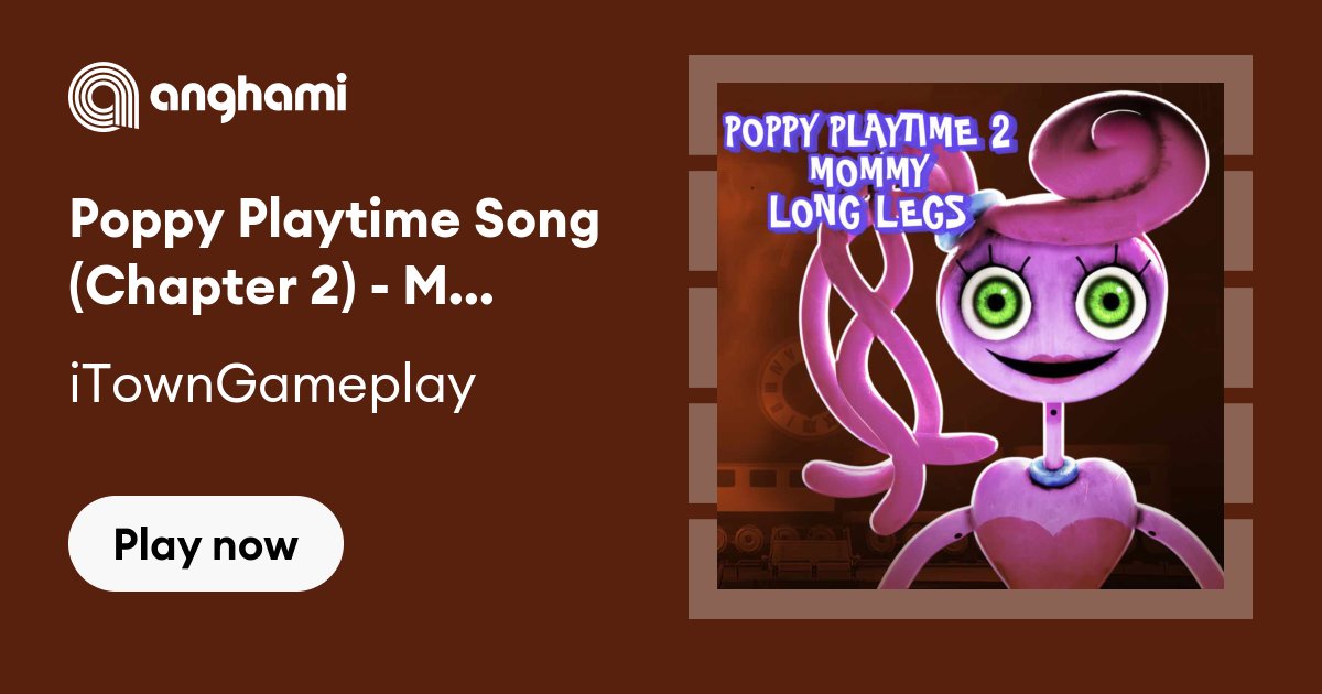 Poppy Playtime Song (Chapter 2) Mommy Long Legs by iTownGamePlay