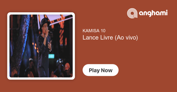 KAMISA 10 - Lance Livre (Ao vivo)